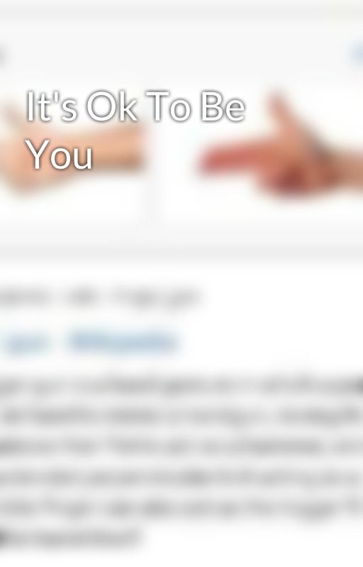 It's Ok To Be You by furrywolf123