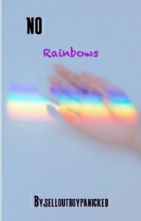 No Rainbows (boy×boy) от selloutboypanicked
