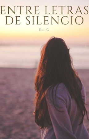 Entre letras de silencio de elig_writes