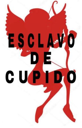 Esclavo de Cupido by Lu170796