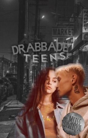 Drabbade Teens|| D.L by MiissUniique