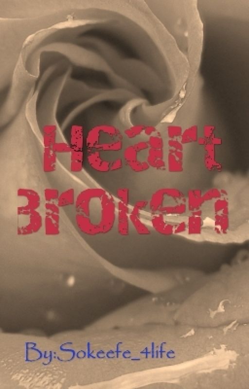 Heart Broken by one_special_nerd