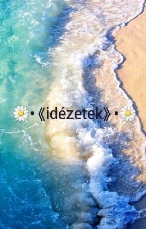 🌼《idézetek》🌼 by Lillalillalillalilla