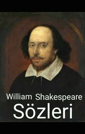 William Shakespeare Sözleri by kusacamazkaldi