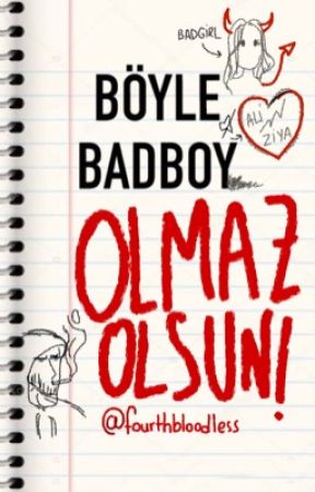 Böyle bEdBoY Olmaz Olsun ni fourthbloodless