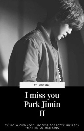 I miss you-Park Jimin II de _xMiSunx_