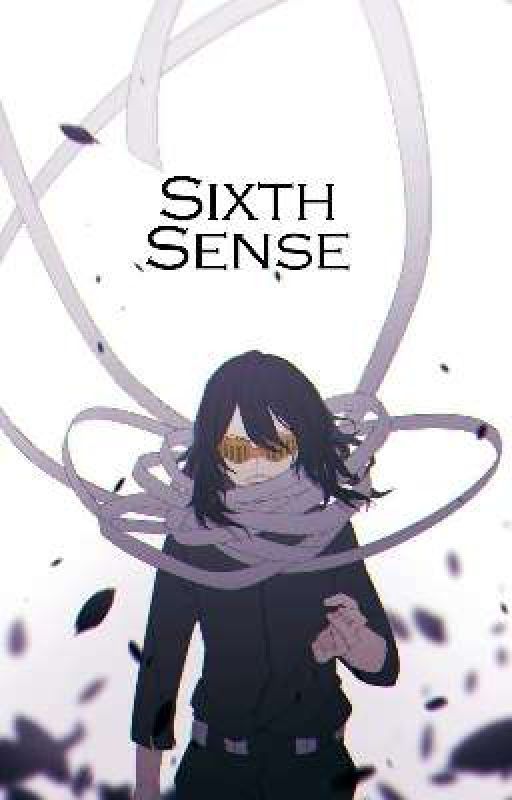 Sixth Sense {My Hero Academia} بقلم EnergyMageFrea