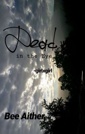 Dead in the Eye (girlxgirl) ni theconsumingvoid