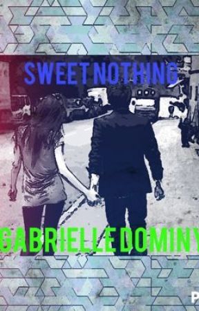 Sweet nothing oleh GabrielleDominy
