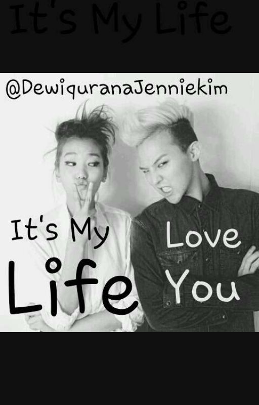 It's My Life oleh DewiQuranaJenniekim