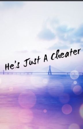 He's Just a Cheater by _TallGlassOfTae_