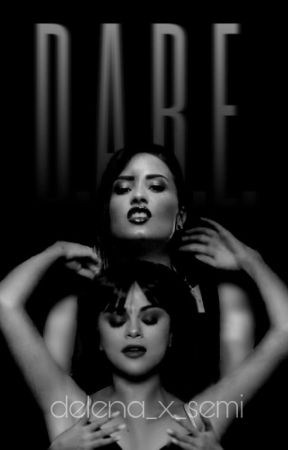 DARE (Mature/18+) (Delena/Semi Fanfiction) by Delena_x_Semi