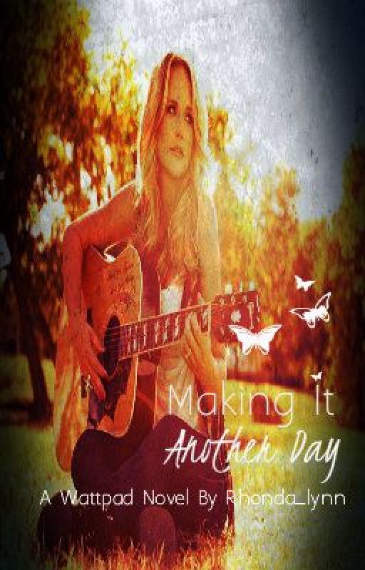 Making it Another Day <3 (A Louis Tomlinson FanFic) by rhonda_lynn