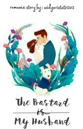 The Bastard Is My Husband (On Going) by widyaristuti1202