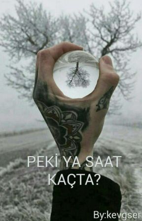 PEKİ YA SAAT KAÇTA? de kevgser