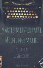 Maries Meisterhafte Meinungsmache by Geschreibselfabrik