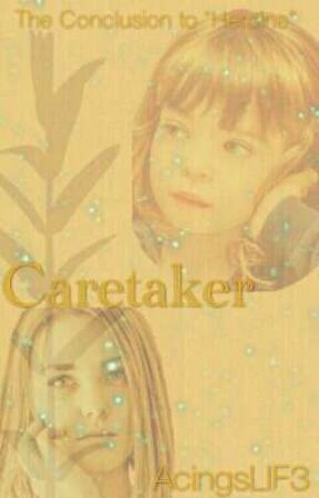 *{Caretaker by AcingsLIF3