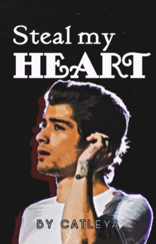 Steal my Heart (ZARRY AU) بقلم MissCATLEYA