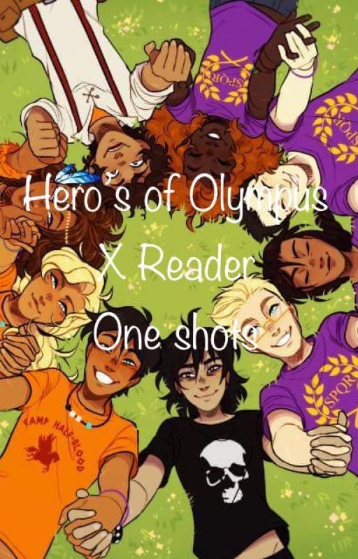 Hero's Of Olympus X reader one shots by the-greek-geek