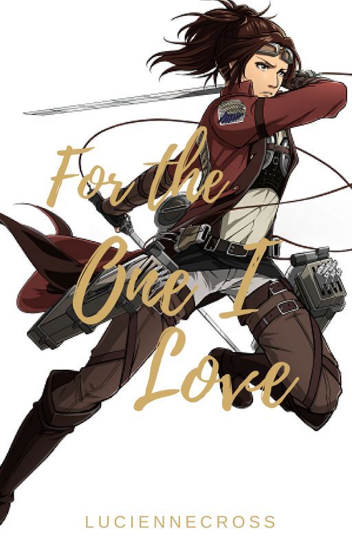 For the One I Love  ||  Hanji x Female Reader by LucienneCross