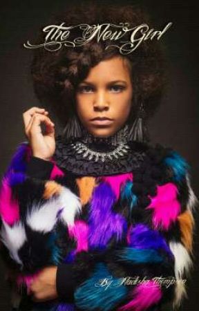 THE NEW GIRL(On Going Story) by NadishaThompson