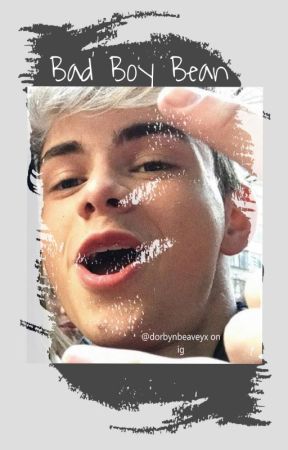 Bad Boy Bean // Corbyn Besson Fanfic // C.B by LustrousLydia