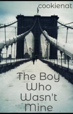 The Boy Who Wasn't Mine بقلم cookienat