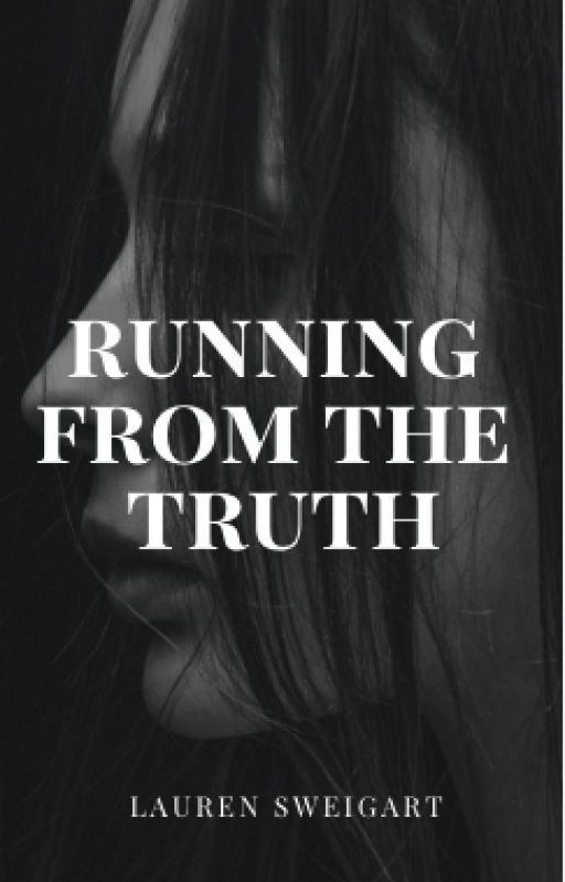 Running From The Truth by laurensweigart