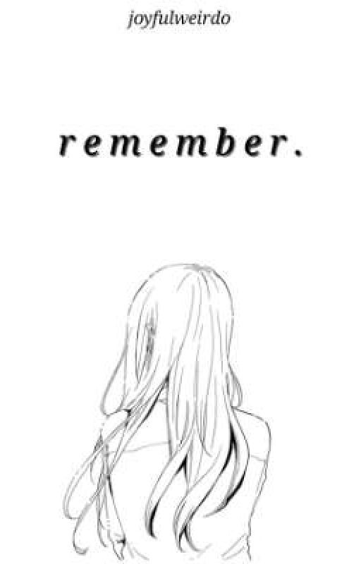 remember. ✓ bởi EYDEL_