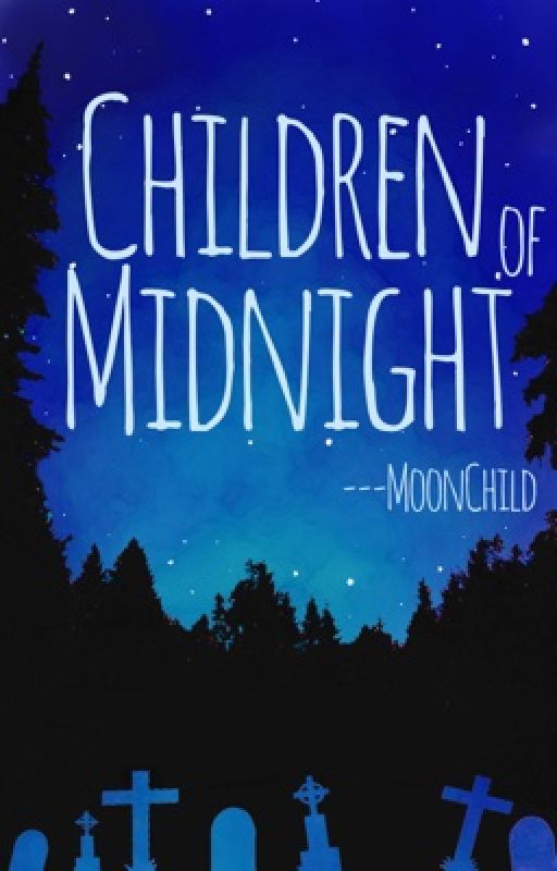 Children of Midnight by ---MoonChild