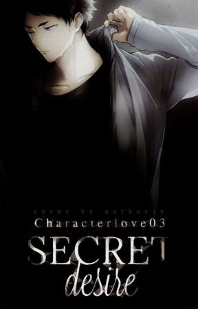 Secret desire (Haikyuu FF) by Characterlove03