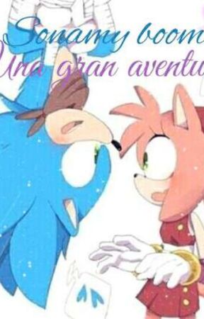 *"Sonamy Boom"* ( Una Gran Aventura) by flogeracibthya2305