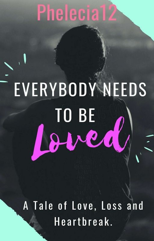 Everybody needs to be loved by phelecia12