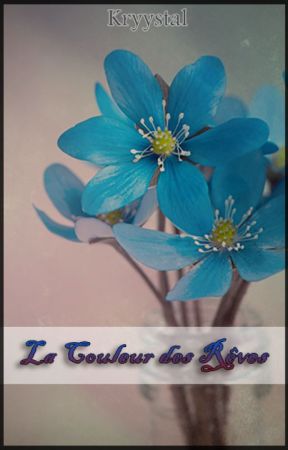 La Couleur des Rêves بقلم KryystaLife