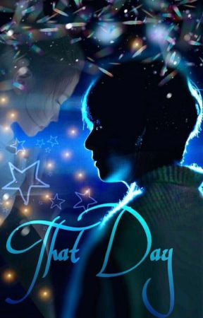 ✖That Day ✖ by BTSForeverjungkook2
