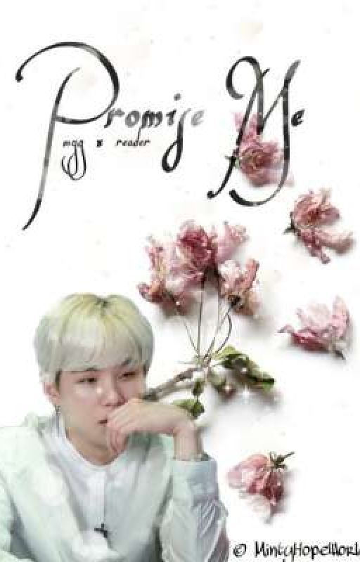 Promise Me || Myg x reader by Asteriscxs