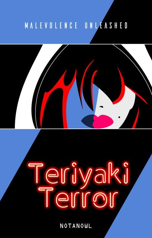 Malevolence Unleashed: Teriyaki Terror von notanowl