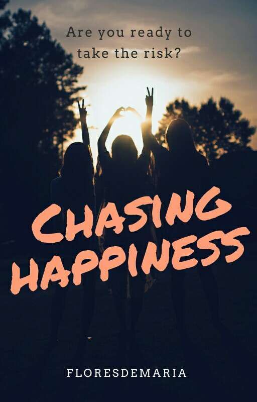 Chasing Happiness (Chase Series #1) by floresdemaria