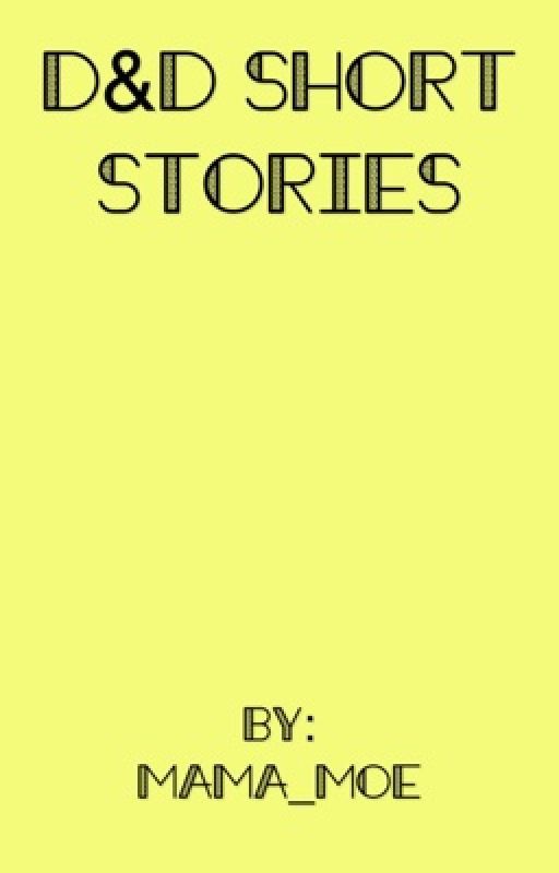 D&D Short Stories by MamaMori