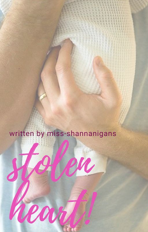 miss-shannanigans tarafından yazılan Stolen Heart adlı hikaye