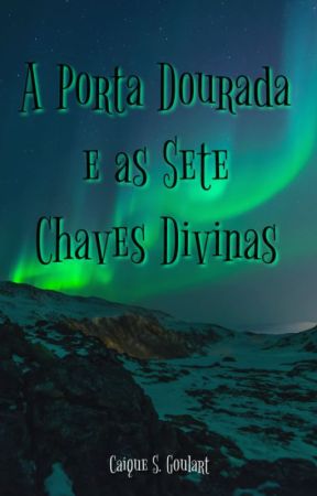 A Porta Dourada e as Sete Chaves Divinas autorstwa CahGoulart