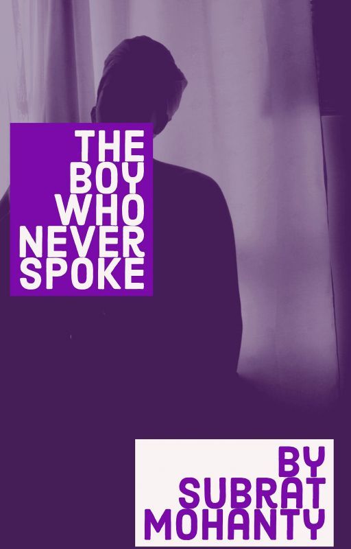 The Boy Who Never Spoke by authorsubrat