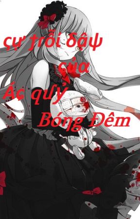 Sự Trỗi Dậy Của Ác Quỷ Bóng Đêm by AssassinBlackRoses