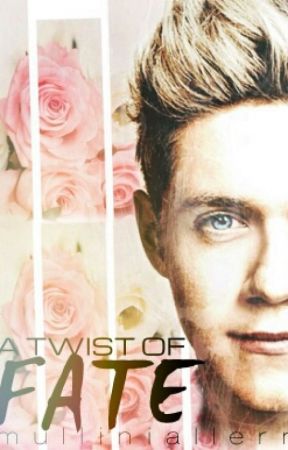 A Twist of Fate [niall horan]  by mulliniallerr