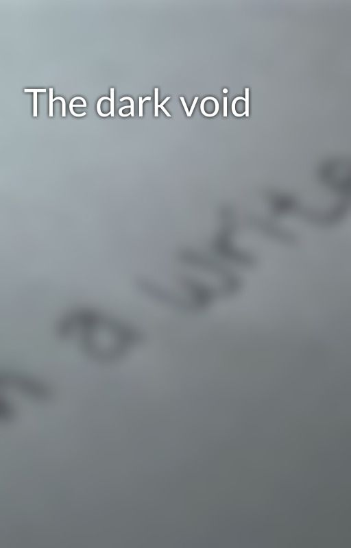 The dark void by AnnSpetebroot