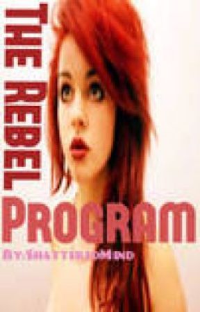 The Rebel Program by ShatteredMind