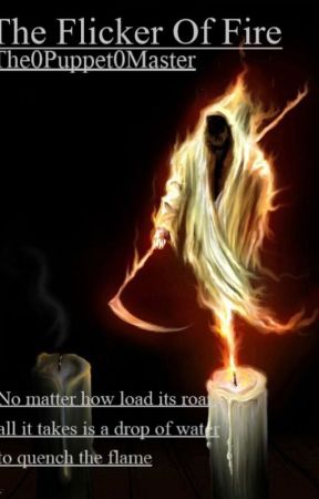 The Flicker Of Fire by The0Puppet0Master