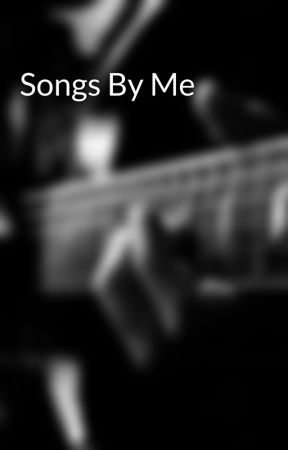 Songs By Me autorstwa OdysseyVanek