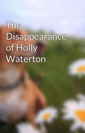 The Disappearance of Holly Waterton de montez376