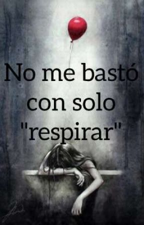 No me bastó con "respirar" بقلم mipiJT